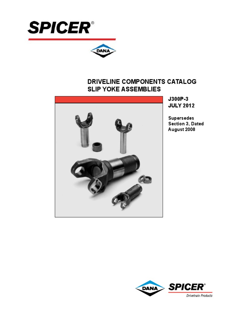 Driveline Components Catalog Slip Yoke Assemblies: J300P-3 JULY 2012 ...