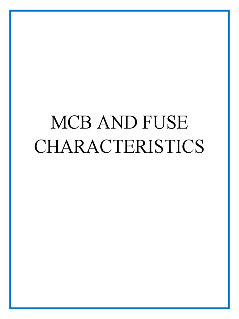 Understanding Miniature Circuit Breakers and Fuses A Guide to Their Characteristics, Operation
