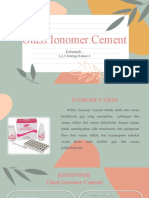 Glass Ionomer Cement: Kelompok: 1,2,3 Daring Rotasi 4