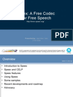 Speex: A Free Codec For Free Speech: Presented By: Jean-Marc Valin
