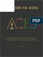 A Guide To Aces: Understanding and Integrating The Academy Color Encoding System