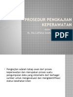 Prosedur Pengkajian Keperawatan: Oleh Ns. Eka Lutfiatus Solehah, S.Kep.,M.Kes