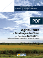 Agricultura e Mudanças Do Clima No Estado Do Tocantins Vulnerabilidades, Projeções e Desenvolvimento