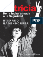 Ricardo Ragendorfer PATRICIA. de La Lucha Armada A La Seguridad. Espejo de La Argentina