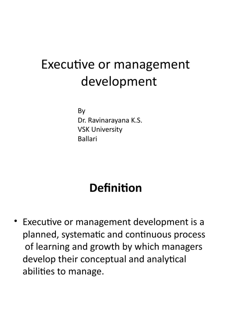 Executive Or Management Development By Dr Ravinarayana K S Vsk