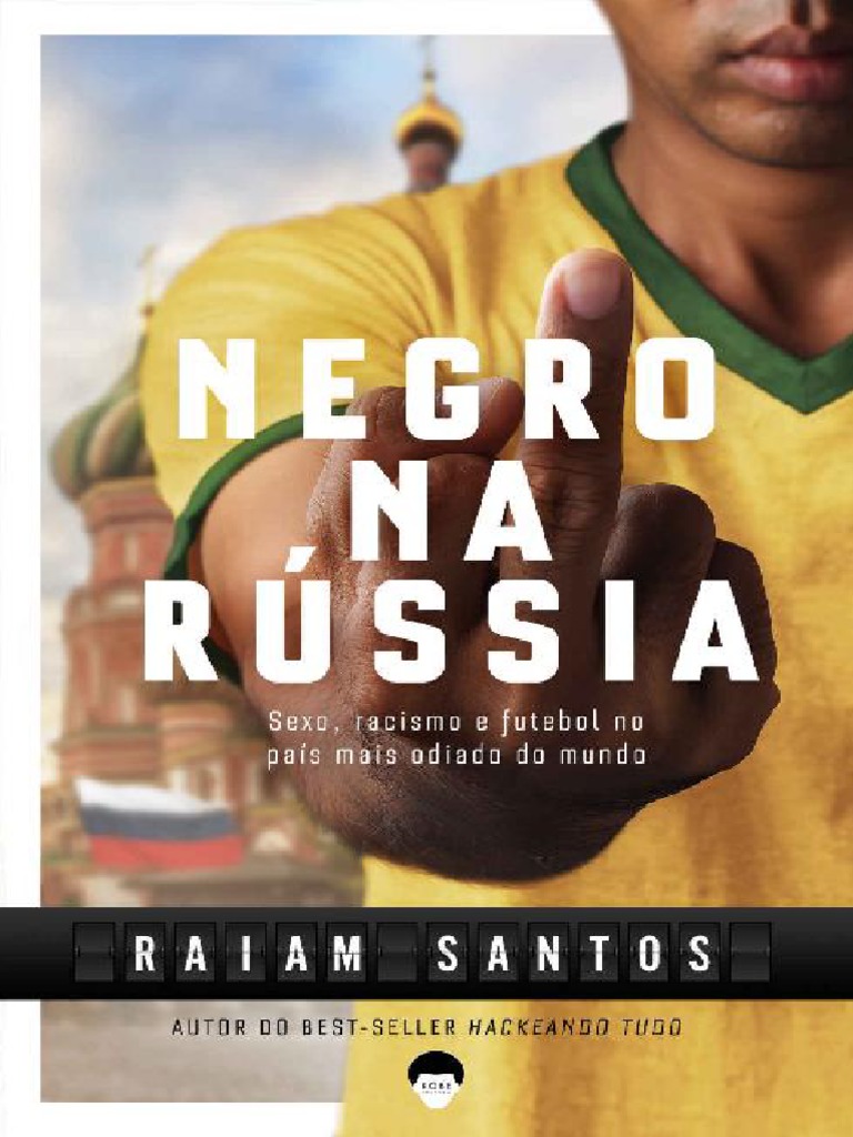 Negro Na Rússia - Raiam Santos, PDF, Política mundial
