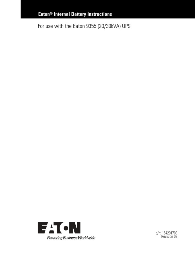 For Use With The Eaton 9355 (20/30kVA) UPS: Eaton Internal Battery ...
