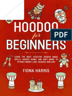 Hoodoo For Beginners Learn The Most Effective Hoodoo Magic Spells, Hoodoo Herbs, and Root Magic To Attract Money, Luck, Success and Love by Fiona Harris
