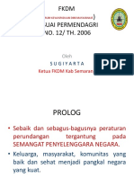 FKDM (FORUM KEWASPADAAN DINI MASYARAKAT) SESUAI PERMENDAGRI NO. 12 - TH Oleh S U G I Y A R T A Ketua FKDM Kab Semarang