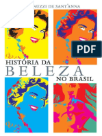 HistÃ³ria da beleza no Brasil - Denise Bernuzzi de SantâAnna