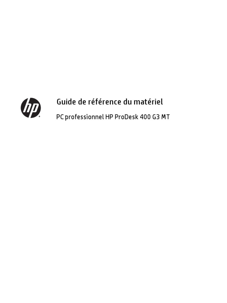Guide de Référence Du Matériel: PC Professionnel HP Prodesk 400 G3 MT ...