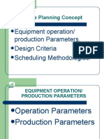 Mine Planning Concept: Equipment Operation/ Production Parameters. Design Criteria Scheduling Methodologies