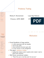 Predatory Trading: Markus K. Brunnermeier Lasse Heje Pedersen Princeton, CEPR, NBER Nyu, Cepr, Nber