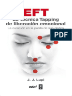 EFT La Tecnica Tapping de Liberacion Emocional, La Curacion en La Punta de Los Dedos (J.J. Lupi)