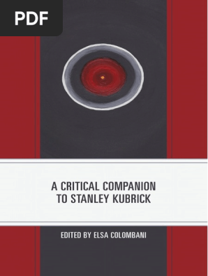 A Critical Companion to Stanley Kubrick (Elsa Colomban)