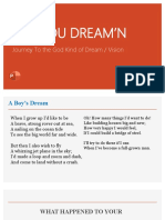 Are You Dream'N: Journey To The God Kind of Dream / Vision