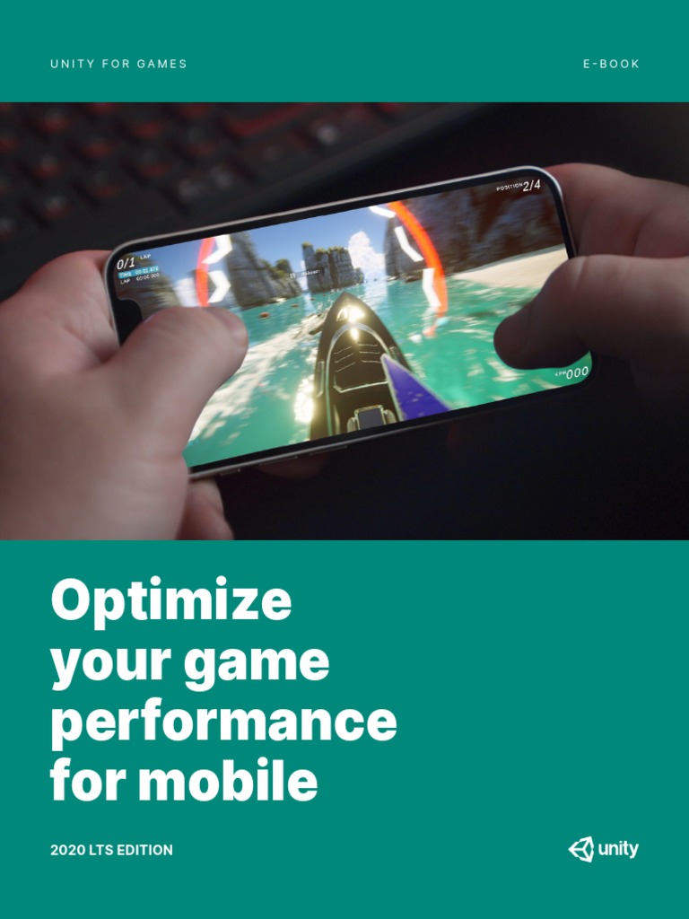 Optimize Your Game Performance For Mobile: Unity For Games E-Book | PDF ...
