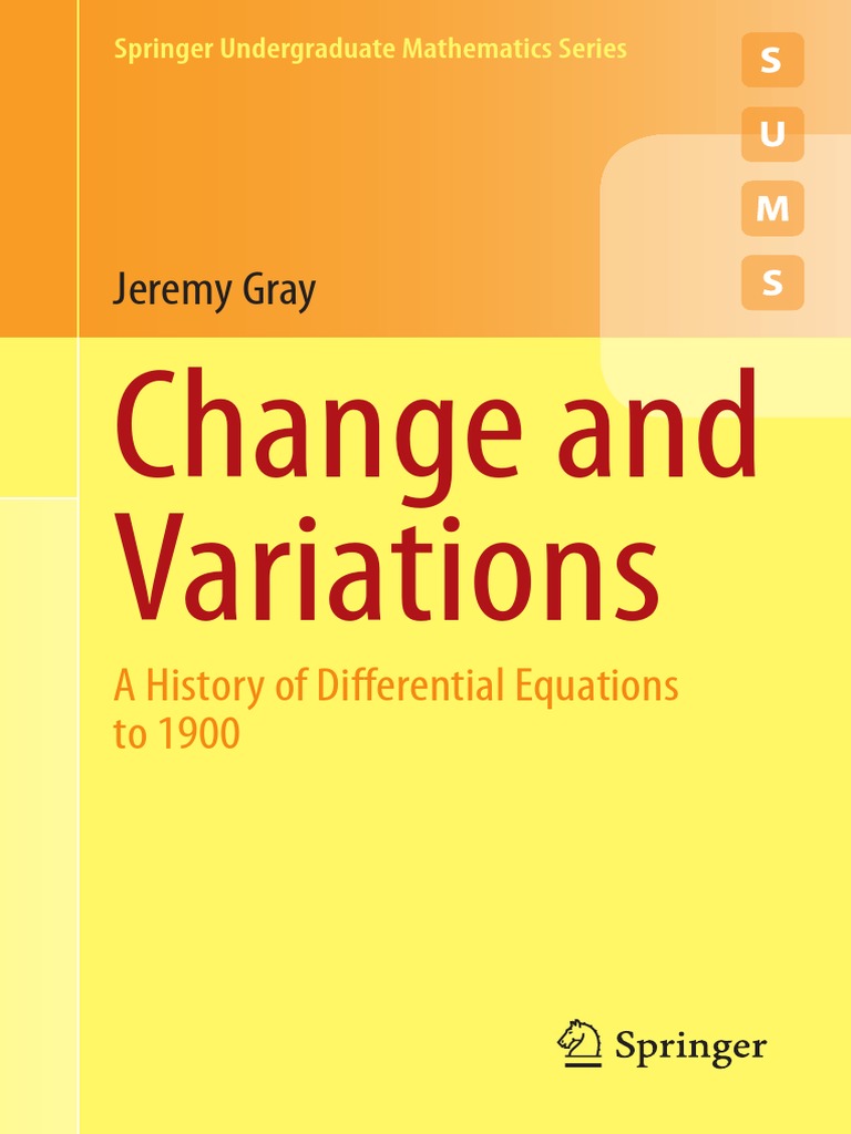 (Springer Undergraduate Mathematics Series) Jeremy Gray Change and