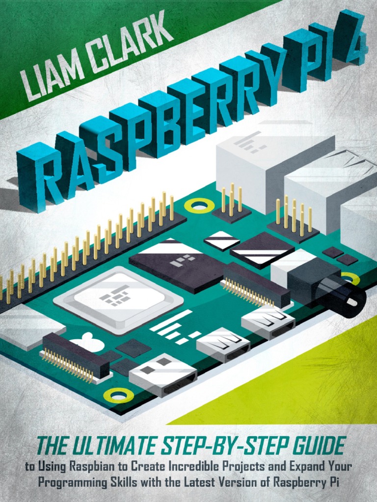 Raspberry Pi 4 by Liam Clark-By 2VX | PDF | Raspberry Pi | Operating System