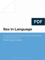 Eliecer Crespo-FernÃ¡ndez - Sex in Language - Euphemistic and Dysphemistic Metaphors in Internet Forums-Bloomsbury Publishing (2015)