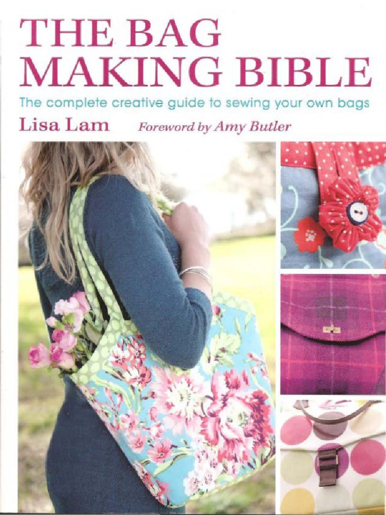 The Bag Making Bible | PDF | Clothing | Crafts