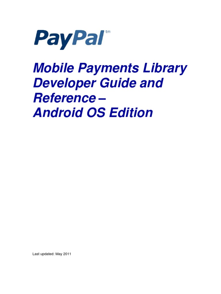 PayPal Mobile Payments Library Developer Guide and Reference 1-5 ...
