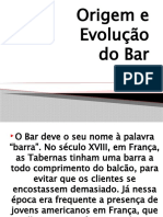 1º-A Origem e Evolução Do Bar