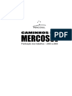 CAMINHOS DO MERCOSUL 2003 e 2005