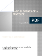 Basic Elements of A Sentence: Prepared By: Ms. Sharmeen Ismail