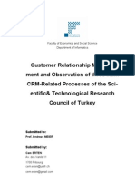 Customer Relationship Manage-Ment and Observation of Three Main CRM-Related Processes of The Sci - Entific& Technological Research Council of Turkey