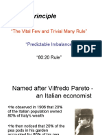 Pareto Principle: "The Vital Few and Trivial Many Rule"