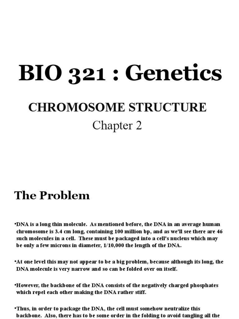 Packaging DNA into Chromosomes The Role of Nucleosomes and Higher Order Chromatin Structures in