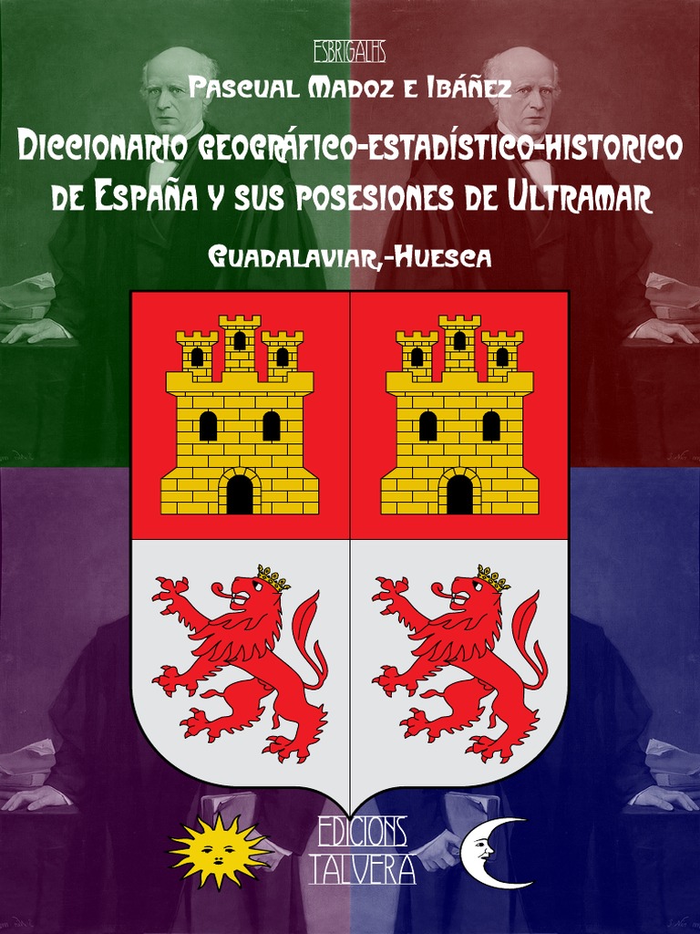 Pascual Madoz e Ibáñez. Diccionario Geográfico-Estadístico-Histórico de  España y Sus Posesiones de Ultramar. Volum 17 | PDF | Agricultura