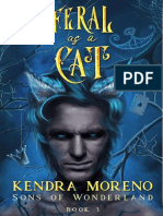 Feral As A Cat (Sons of Wonderland #3) - Kendra Moreno - CDFC - SL