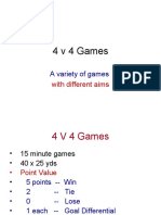 4 V 4 Games: A Variety of Games