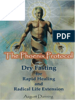 August Dunning - The Phoenix Protocol Dry Fasting for Rapid Healing and Radical Life Extension_ Functional Immortality-Independently Published (2020)