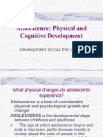 Adolescence: Physical and Cognitive Development: Development Across The Lifespan