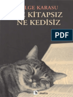 Bilge Karasu - Ne Kitapsız Ne Kedisiz