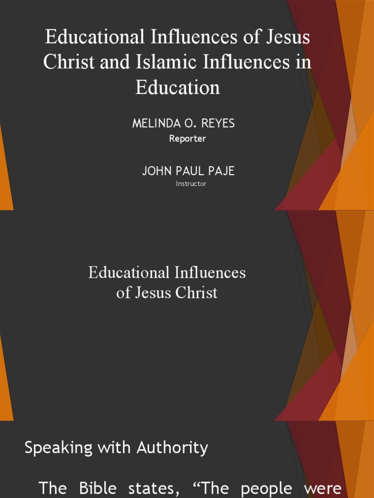 Educational Influences of Jesus Christ and Islamic Influences in