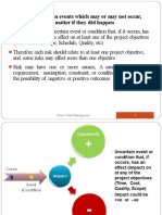 Risks Are Uncertain Events Which May or May Not Occur, But Which Would Matter If They Did Happen