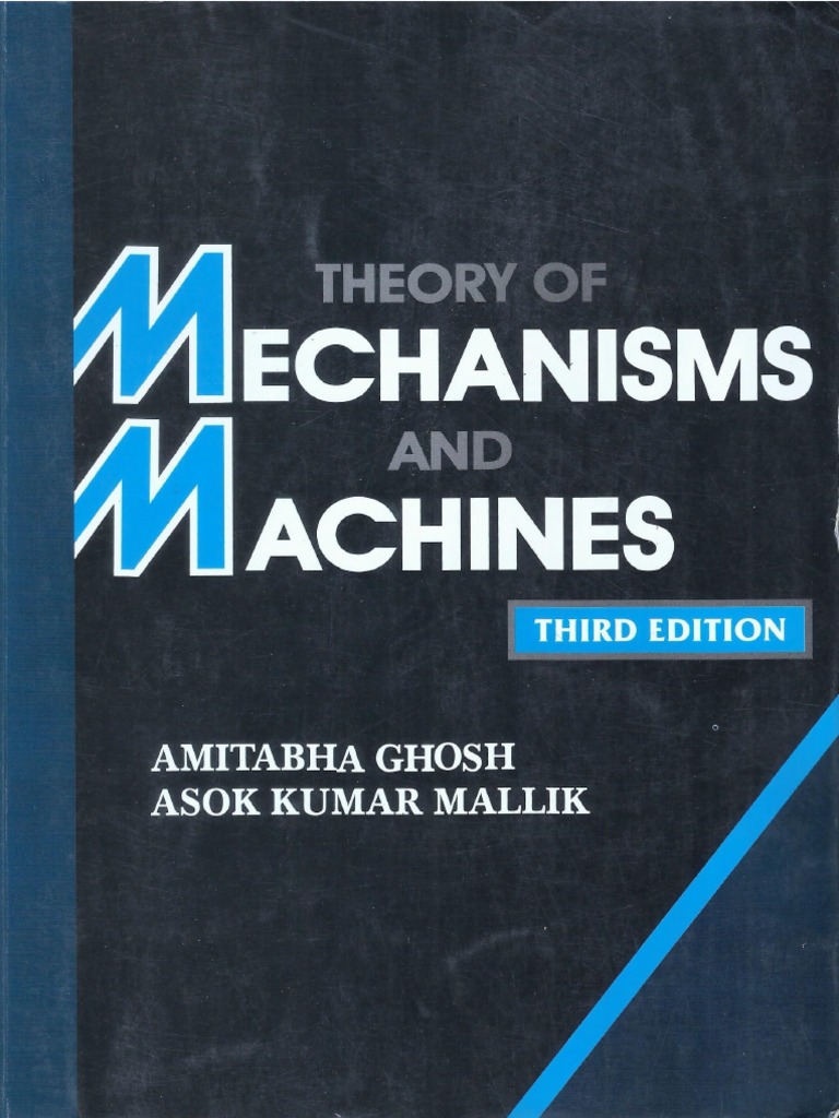 Theory of Mechanisms and Machines (Amitabha Ghosh and Asok Kumar Mallik