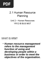 2.1 Human Resource Planning: Unit 2 - Human Resources Yr12 Ib Bus MGT