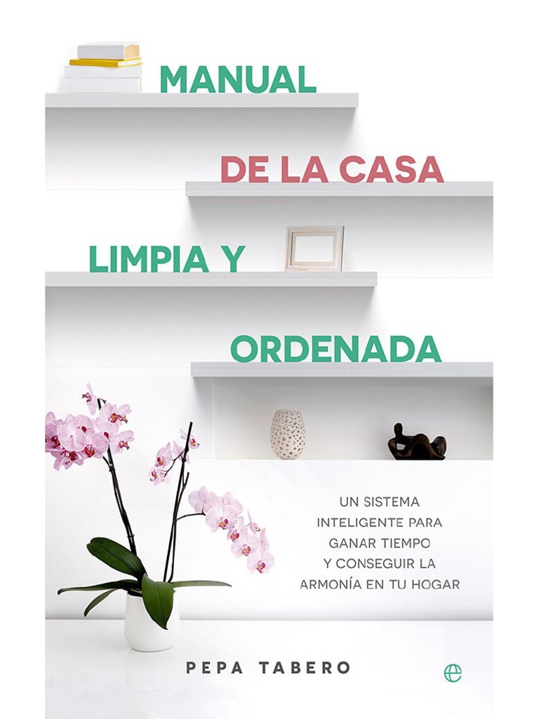 Manual de La Casa Limpia y Ordenada - Pepa Tabero, PDF, Cocina