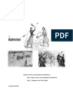 Module 2: History and Development of Badminton Topic 1: Nature, History, and Development of Badminton Topic 2: Equipment Court and Facilities