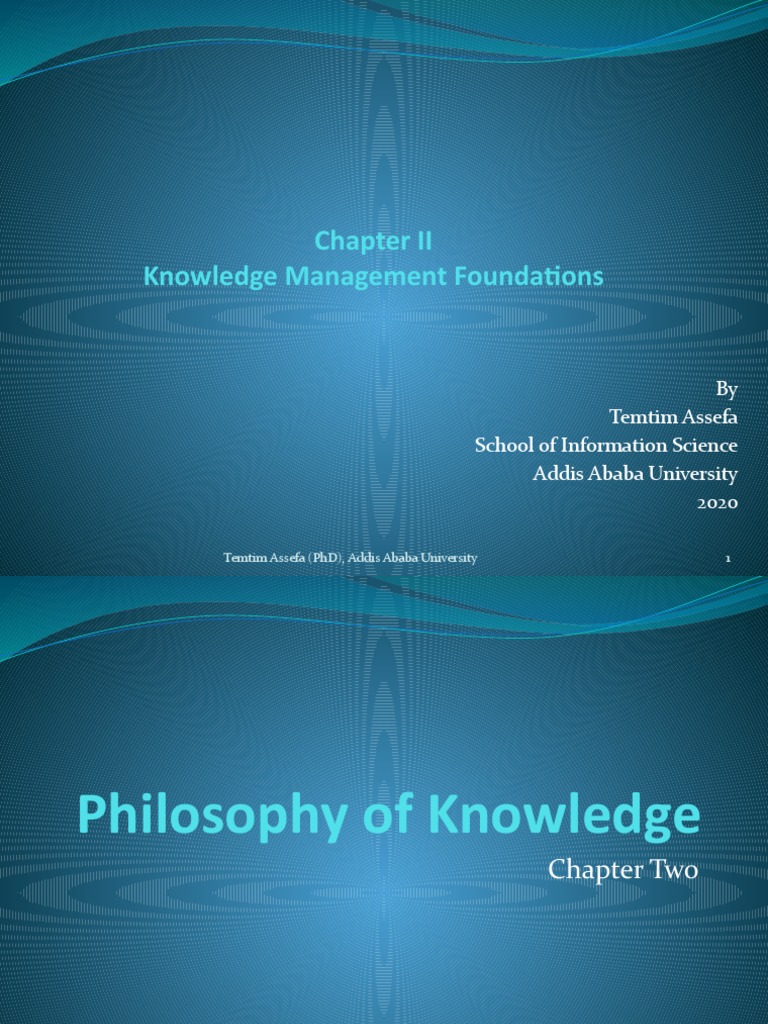 Chapter 2-KM Foundation | PDF | Epistemology | Knowledge Management