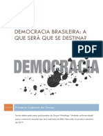 Democracia Brasileira A Que Será Que Se Destina