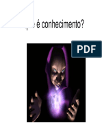 O Que É Conhecimento?