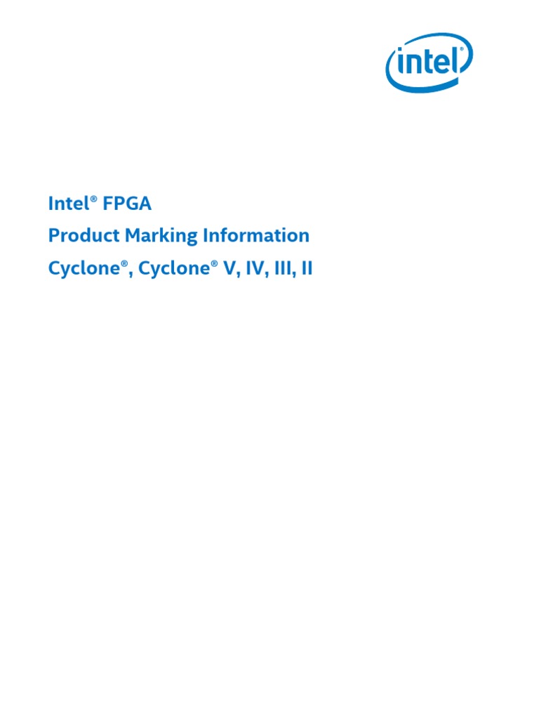 Intel® FPGA Product Marking Information Cyclone®, Cyclone® V, IV, III ...