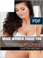 Make Women Chase You_ How to Attract Women, Talk to Girls, Make Endless Conversation, Flirt, Text, Have Seductive Body Language, A Sexy Vibe and Much More... ( PDFDrive )