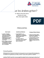 ¿ Por Que Los Árabes Gritan?: Lic. Mónica Leticia Pérez Barco. Dinámica de Grupo Mtra. Silvia Aguilar Yúdico